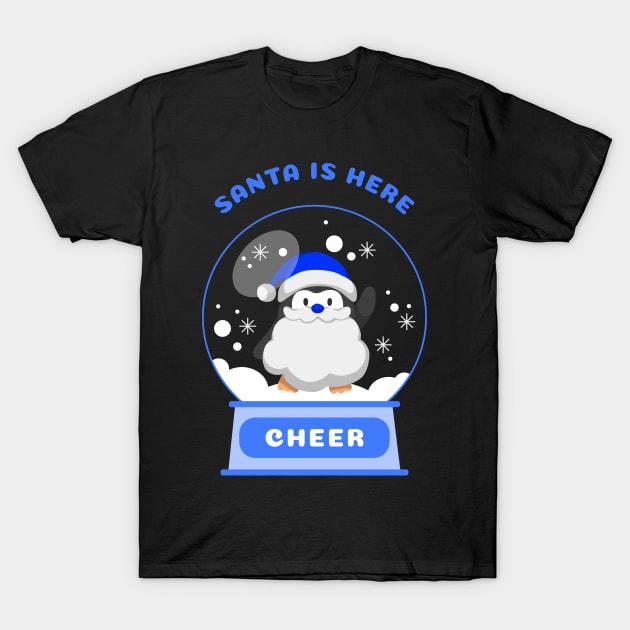 Santa Is Here Cheer Penguin (Blue) T-Shirt by GideonStore